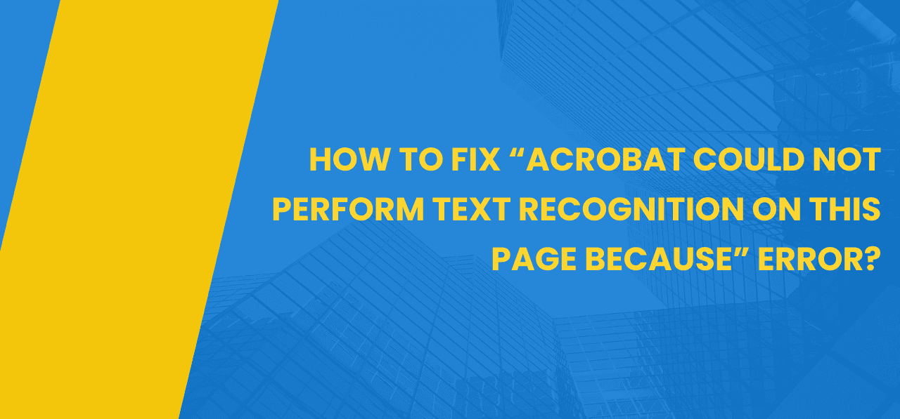 Acrobat could not perform text recognition on this page because