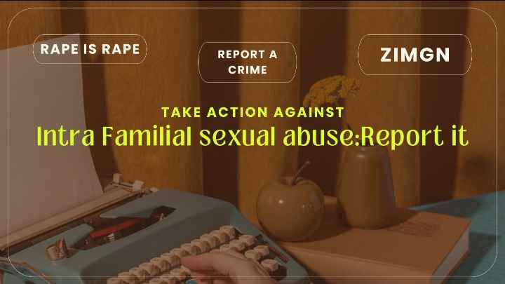Familial sexual abuse is a crime, therefore report it and voice up